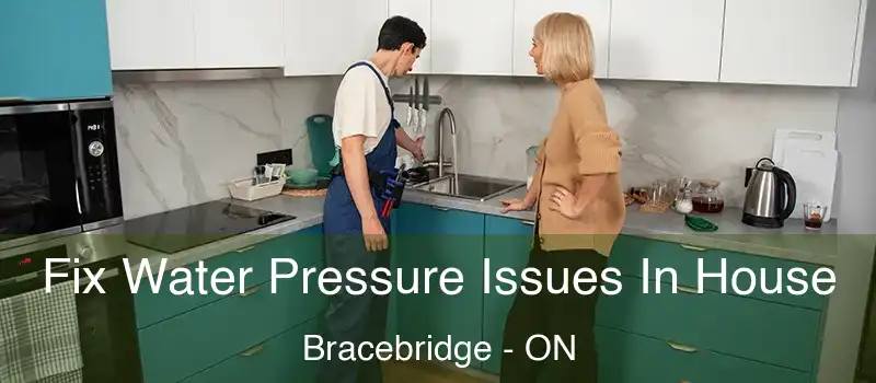  Fix Water Pressure Issues In House Bracebridge - ON